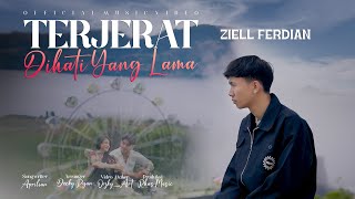 Download lagu Ziell Ferdian - Terjerat Dihati Yang Lama mp3