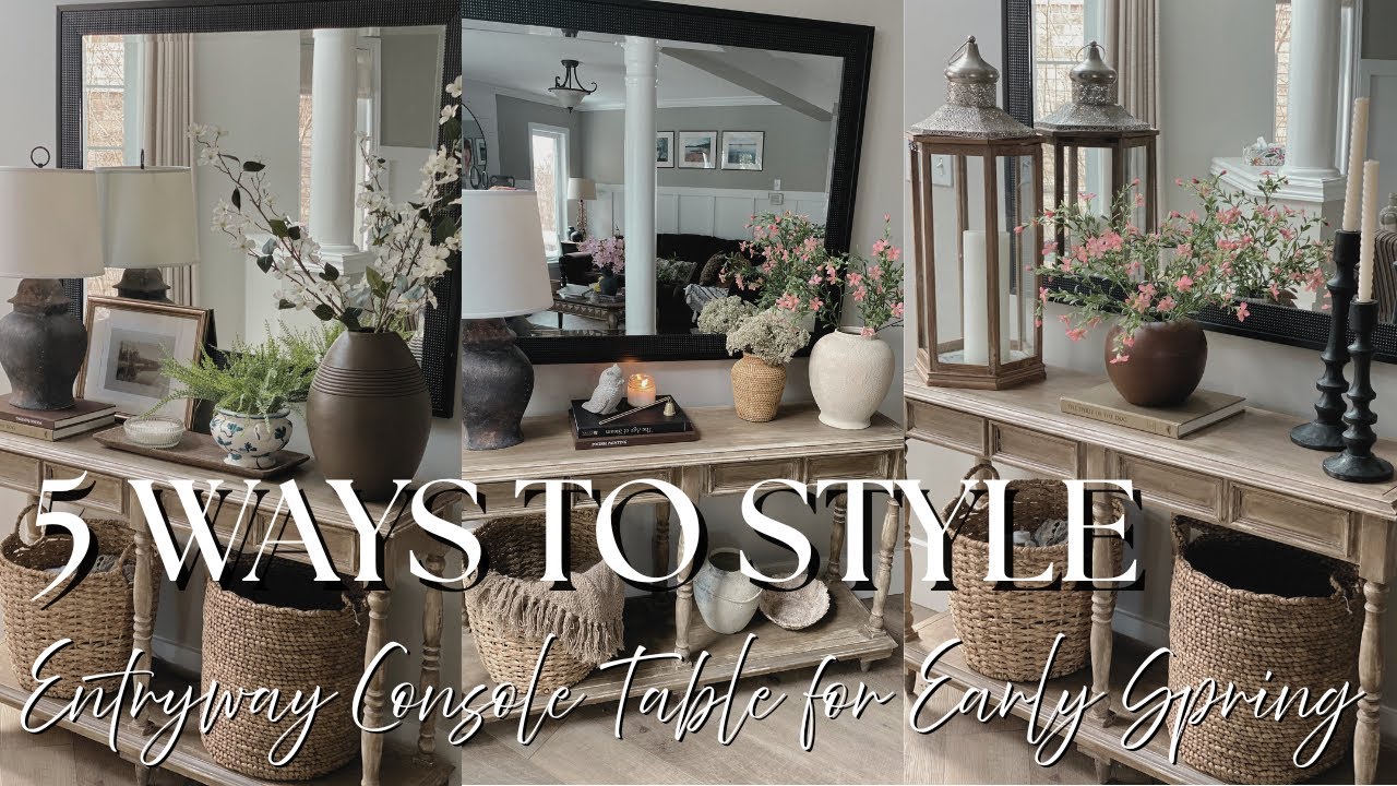 Early Spring Entryway Refresh | 5 Console Table Styling Ideas for 2026