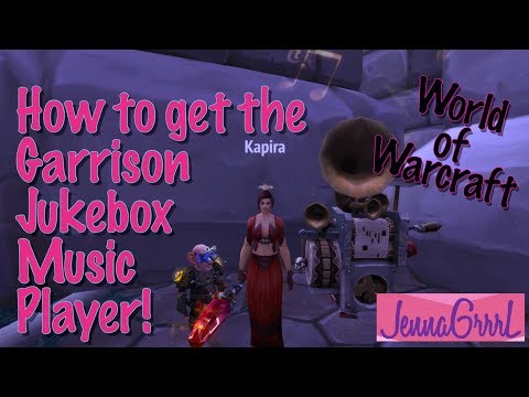How to get the Garrison Jukebox in WoW | World of Warcraft