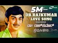 Dr Rajkumar Kannada Hit Songs Love Songs Collection Kannada Video Songs