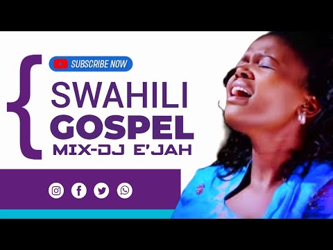 🎶✨ Swahili Worship Gospel Mix | Curated by DJ E'JAH 🎧🔥