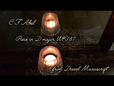 C F Abel "Piece in D major, WK187" from Drexel Manuscript