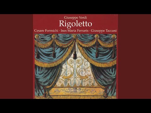 Rigoletto: Ah inseparabile d`amore il dio