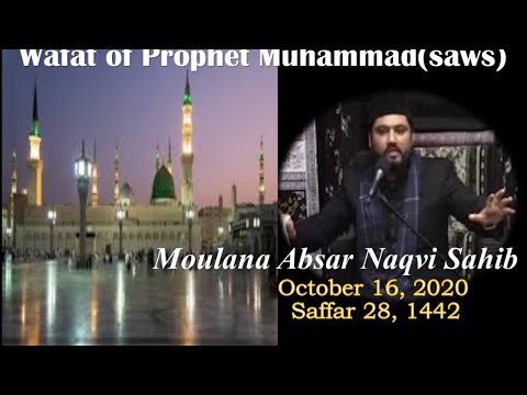 Moulana Absar Naqvi - Wafat of Prophet Mohammed(saws) (Majlis 2) - 1442 - Astaana-e-Zehra, NJ