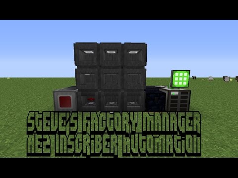 Steve's Factory Manager: Automating ae2 inscribers
