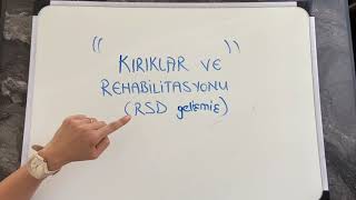Kırıklarda ve RSD Gelişmiş Kırıklarda Değerlendirme ve Rehabilitasyon (Fracture-