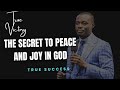 The Secret To Peace And Joy In God The Root Of True Success Apostle Grace Lubega Phaneroo