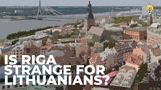 Is Riga, Latvia A Strange Place For Lithuanians To Visit?!