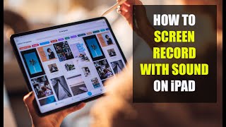 How to Screen Record on iPad with Sound (2022)