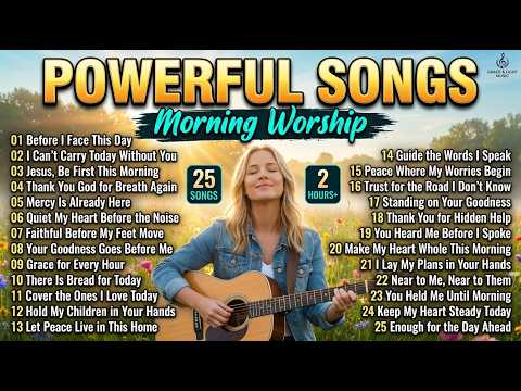 Powerful Songs 🙏 2 Hours+ of Christian Worship Songs With Lyrics