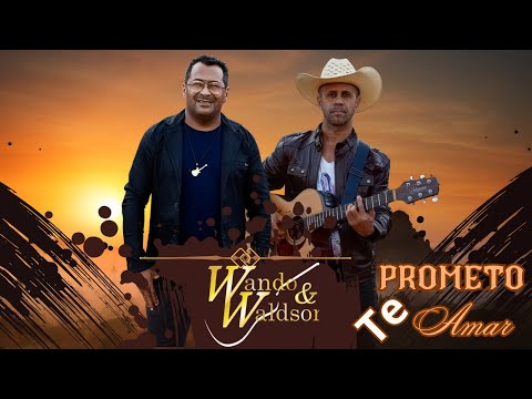 Wando & Waldson - Prometo te Amar