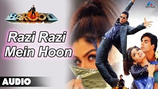 Barood : Razi Razi Mein Hoon Razi Full Audio Song 