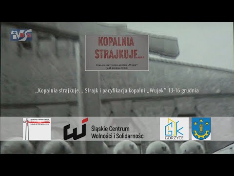 WYSTAWA - Kopalnia strajkuje… Strajk i pacyfikacja kopalni Wujek