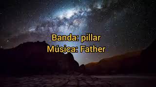 Pillar: Father ( legendado)