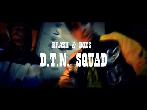 D.T.N.  SQUAD / KRASH & DOES / (Prod. El Oeste Estu). 2017