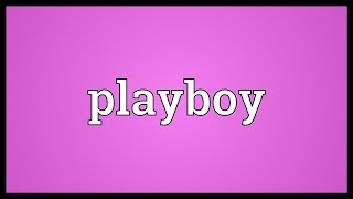 Playboy Meaning