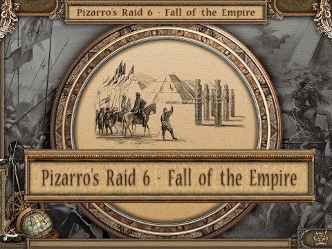 C2E6. CAPTURING ATAHUALPA. American Conquest Campaign: Pizarro's Raid 6 - Fall of the Empire