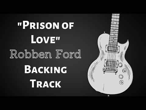 Prison of Love - Robben Ford Blues Backing Track in G