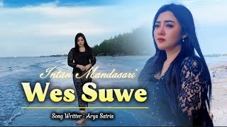 Download lagu Wes Suwe - Intan Mandasari mp3