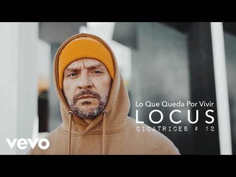 Locus - Lo Que Queda Por Vivir - CICATRICES # 12
