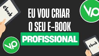 Eu vou Criar/diagramar seu E-book de forma profissional