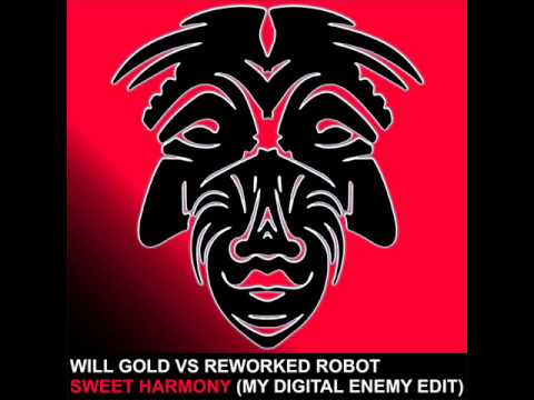 Will Gold Vs Reworked Robot - Sweet Harmony (My Digital Enemy Edit) [Zulu Records]
