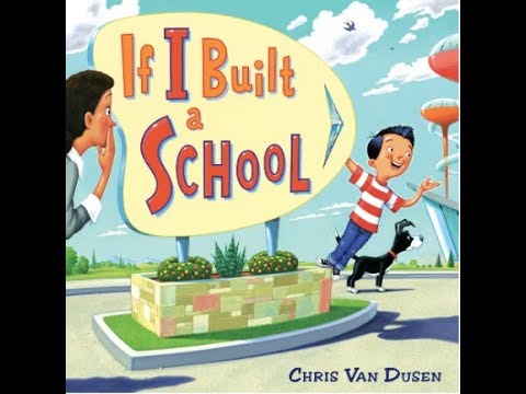 If i Built a School by Chris Van Dusen - Read Aloud Story Reading