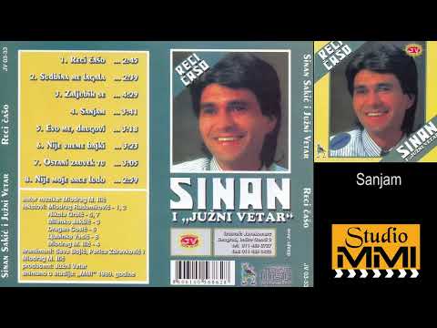 Sinan Sakic i Juzni Vetar - Sanjam