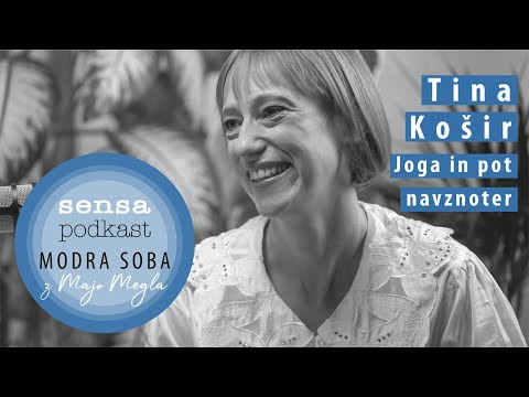 Modra soba/Sensa podkast #1 – Tina Košir o jogi, preprekah v vadbi in ljubeči pozornosti