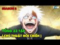 FULL SS2 Chú Thuật Hồi Chiến Tập 1 23 Anime Jujutsu Kaisen