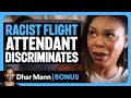 RACIST FLIGHT Attendant DISCRIMINATES Dhar Mann Bonus