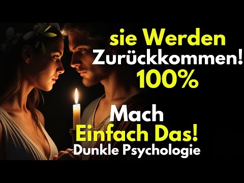 sie Kommen 100% Zurück, Wenn Du Das Tust! (Das Funktioniert Wirklich!) - Stoizismus