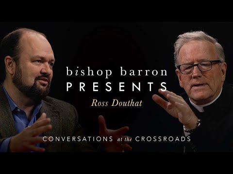 Bishop Barron Presents: Ross Douthat - Word on Fire