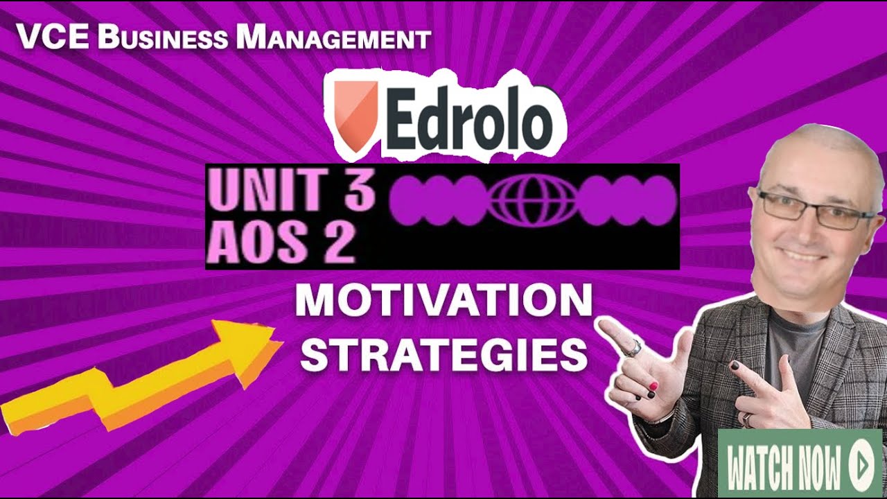 2E & 2F Motivation strategies | VCE Business Management 3&4 | Edrolo | Unit 3 AOS 2
