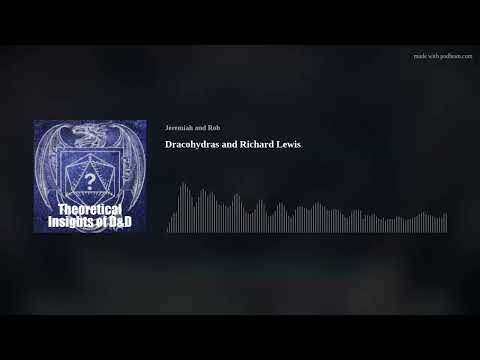 Dracohydras and Richard Lewis