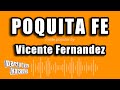 Vicente Fernandez - Poquita Fe (Versión Karaoke)