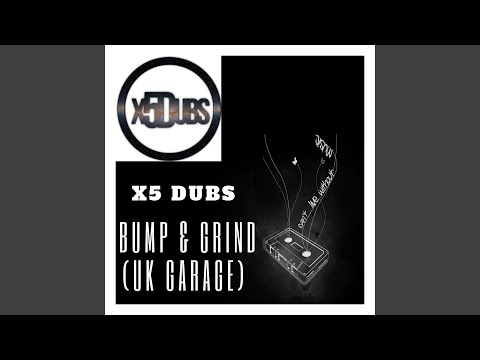 Bump & Grind
