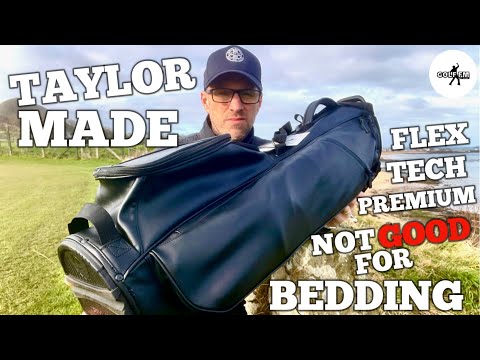 TAYLORMADE FLEXTECH PREMIUM GOLF BAG REVIEW, NOT GOOD FOR BEDDING