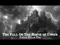 The Fall of The House of Usher by Edgar Allan Poe