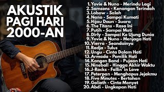 Download lagu LAGU HITS AKUSTIK POP INDONESIA ERA 2000-AN NOSTALGIA KENANGAN SMA | Playlist Full Album Pagi Hari mp3 Download lagu LAGU HITS AKUSTIK POP INDONESIA ERA 2000-AN NOSTALGIA KENANGAN SMA | Playlist Full Album Pagi Hari mp3