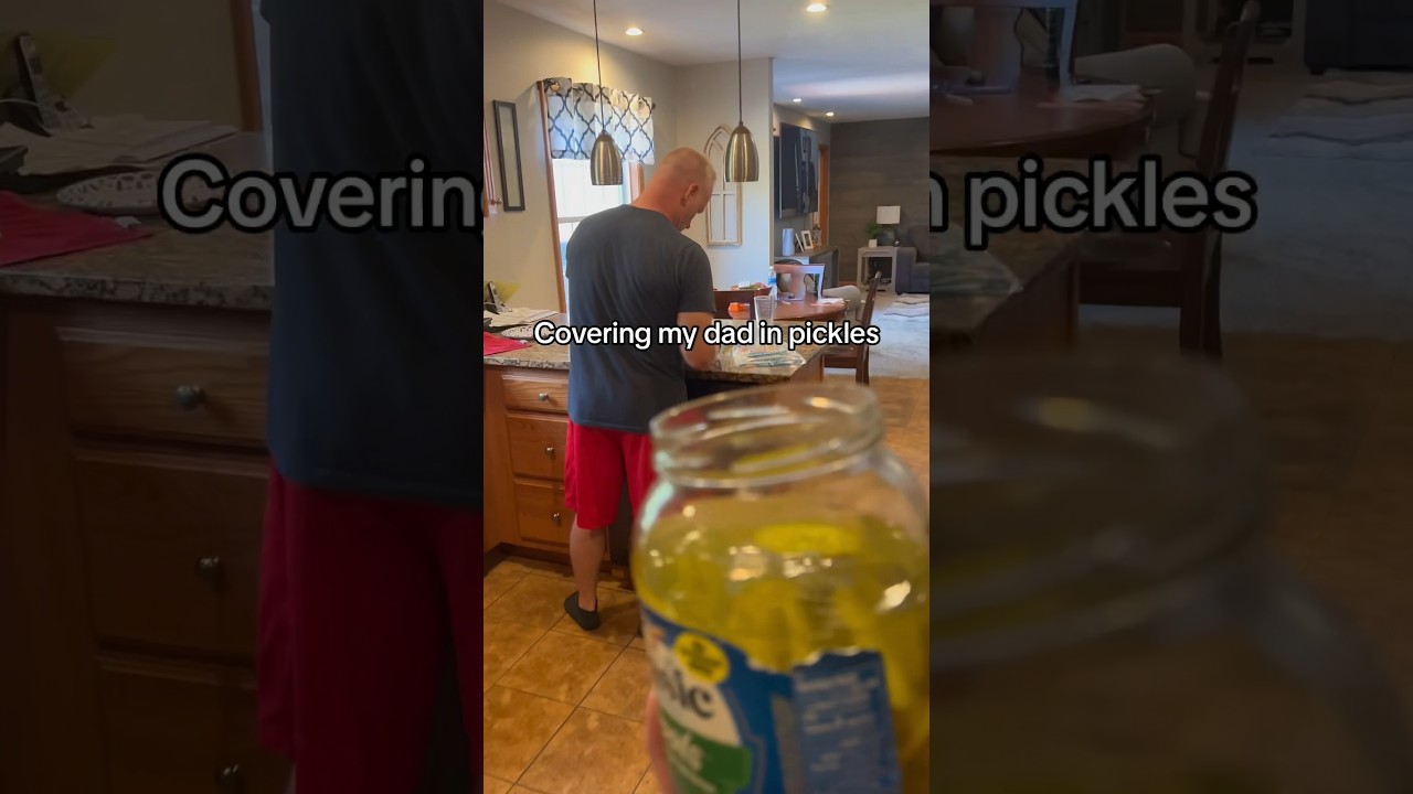 Covering My Dad In Pickles