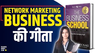 Business School by Robert T Kiyosaki Audiobook | Network Marketing Book Summary in Hindi