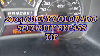 2004 GMC Chevy Colorado "Security" Bypass Tip