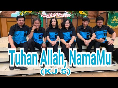 Tuhan Allah, NamaMu (KJ 5) - Joyful Voices
