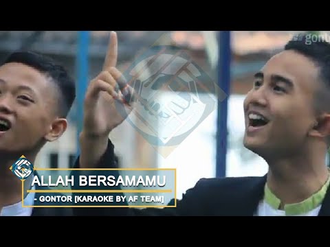 Gontor - Allah Bersamamu [Karaoke By AF TEAM]