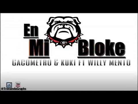 Willy Mento 24 Rabia Ft Cacometro & Kuki - En Mi Bloke