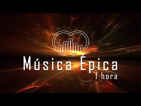 1 Hora de Musica Épica | Canciones de Musica Épica