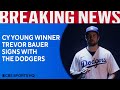 BREAKING: 2020 NL Cy Young winner Trevor Bauer signs with the Los Angeles Dodgers | CBS Sports HQ