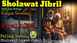 Download lagu 🎼 SHOLAWAT JIBRIL LAWAS IRINGAN SERULING | SHOLAWAT NABI TEMPO DULU mp3