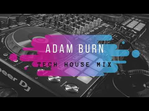 Adam Burn Tech House Mix